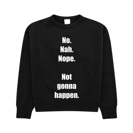 No.Nah.Nope-sweatshirt