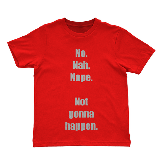 No. Nah. Nope. (White Lettering)